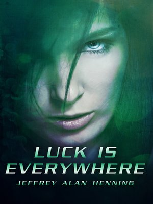 cover image of Luck Is Everywhere